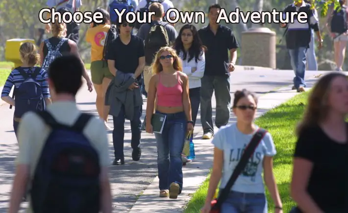 Walking to Class: Choose Your Own Adventure Edition
