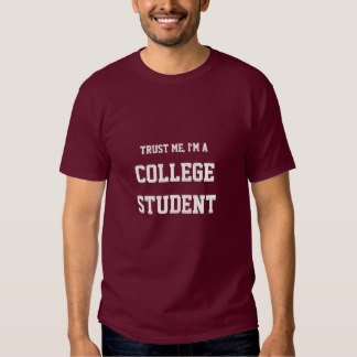 trust_me_im_a_college_student_tee_shirt-r638858c94bd14d76a9e2d5edbebefb5f_jgoya_324